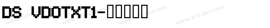 DS VDOTXT1字体转换